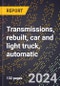 2024 Global Forecast for Transmissions, Rebuilt, Car and Light Truck, Automatic (2025-2030 Outlook)-Manufacturing & Markets Report - Product Thumbnail Image