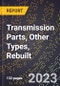2023 Global Forecast for Transmission Parts, Other Types, Rebuilt (2024-2029 Outlook)- Manufacturing & Markets Report - Product Thumbnail Image