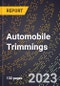 2023 Global Forecast for Automobile Trimmings (2024-2029 Outlook)- Manufacturing & Markets Report - Product Thumbnail Image