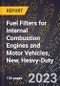 2023 Global Forecast for Fuel Filters for Internal Combustion Engines and Motor Vehicles, New, Heavy-Duty (2024-2029 Outlook)- Manufacturing & Markets Report - Product Thumbnail Image