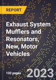 2023 Global Forecast for Exhaust System Mufflers and Resonators, New, Motor Vehicles (2024-2029 Outlook)- Manufacturing & Markets Report- Product Image