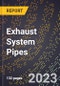 2023 Global Forecast for Exhaust System Pipes (Incl. Exhaust/Intermediate/Etc.) (2024-2029 Outlook)- Manufacturing & Markets Report - Product Thumbnail Image
