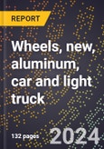 2023 Global Forecast for Wheels, New, Aluminum, Car and Light Truck (2024-2029 Outlook)- Manufacturing & Markets Report- Product Image