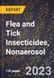 2023 Global Forecast For Flea and Tick Insecticides, Nonaerosol (2024-2029 Outlook) - Manufacturing & Markets Report - Product Image