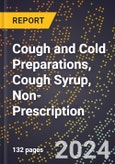 2023 Global Forecast for Cough and Cold Preparations, Cough Syrup, Non-Prescription (2024-2029 Outlook)- Manufacturing & Markets Report- Product Image