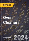 2024 Global Forecast for Oven Cleaners (2025-2030 Outlook) - Manufacturing & Markets Report- Product Image