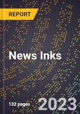 2023 Global Forecast for News Inks (2024-2029 Outlook)- Manufacturing & Markets Report- Product Image
