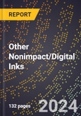 2023 Global Forecast for Other Nonimpact/Digital Inks (2024-2029 Outlook)- Manufacturing & Markets Report- Product Image
