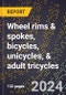 2023 Global Forecast for Wheel Rims & Spokes, Bicycles, Unicycles, & Adult Tricycles (2024-2029 Outlook)- Manufacturing & Markets Report - Product Thumbnail Image