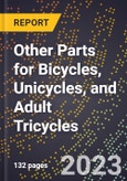2023 Global Forecast for Other Parts for Bicycles, Unicycles, and Adult Tricycles (2024-2029 Outlook)- Manufacturing & Markets Report- Product Image