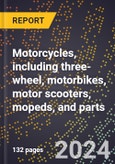 2023 Global Forecast for Motorcycles, Including Three-Wheel, Motorbikes, Motor Scooters, Mopeds, and Parts (Including Sidecars) (2024-2029 Outlook)- Manufacturing & Markets Report- Product Image