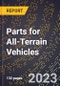 2023 Global Forecast for Parts for All-Terrain Vehicles (2024-2029 Outlook)- Manufacturing & Markets Report - Product Thumbnail Image