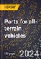 2023 Global Forecast for Parts for All-Terrain Vehicles (2024-2029 Outlook)- Manufacturing & Markets Report - Product Thumbnail Image