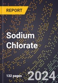 2024 Global Forecast for Sodium Chlorate (Basis - 100%, Naclo3) (2025-2030 Outlook) - Manufacturing & Markets Report- Product Image