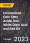2023 Global Forecast for Unsaturated Oeic Fatty Acids, Incl. White Oleic Acid and Red Oil (2024-2029 Outlook)- Manufacturing & Markets Report - Product Thumbnail Image