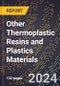 2024 Global Forecast for Other Thermoplastic Resins and Plastics Materials (2025-2030 Outlook) - Manufacturing & Markets Report - Product Thumbnail Image