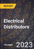 2023 Global Forecast for Electrical Distributors (All Types) (2024-2029 Outlook)- Manufacturing & Markets Report- Product Image