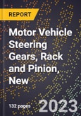 2023 Global Forecast for Motor Vehicle Steering Gears, Rack and Pinion, New (2024-2029 Outlook)- Manufacturing & Markets Report- Product Image