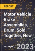 2023 Global Forecast for Motor Vehicle Brake Assemblies, Drum, Sold Together, New (2024-2029 Outlook)- Manufacturing & Markets Report- Product Image