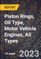 2023 Global Forecast for Piston Rings, Oil Type, Motor Vehicle Engines, All Types (2024-2029 Outlook)- Manufacturing & Markets Report - Product Thumbnail Image