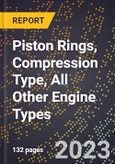 2023 Global Forecast for Piston Rings, Compression Type, All Other Engine Types (2024-2029 Outlook)- Manufacturing & Markets Report- Product Image