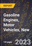 2023 Global Forecast for Gasoline Engines, Motor Vehicles, New (2024-2029 Outlook)- Manufacturing & Markets Report- Product Image