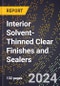 2024 Global Forecast for Interior Solvent-Thinned Clear Finishes and Sealers (2025-2030 Outlook) - Manufacturing & Markets Report - Product Thumbnail Image