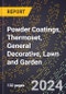 2024 Global Forecast for Powder Coatings, Thermoset, General Decorative, Lawn and Garden (2025-2030 Outlook) - Manufacturing & Markets Report - Product Thumbnail Image