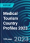 Medical Tourism Country Profiles 2023 - Product Thumbnail Image