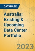 Australia: Existing & Upcoming Data Center Portfolio- Product Image