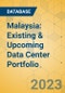 Malaysia: Existing & Upcoming Data Center Portfolio - Product Thumbnail Image