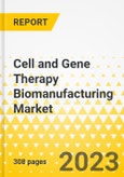 Cell and Gene Therapy Biomanufacturing Market - A Global and Regional Analysis: Focus on Product Type, Application, Usage, End-user, and Region - Analysis and Forecast, 2022-2031- Product Image