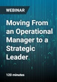 2-Hour Virtual Seminar on Moving From an Operational Manager to a Strategic Leader - Webinar- Product Image