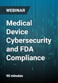 Medical Device Cybersecurity and FDA Compliance - Webinar- Product Image