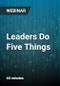 Leaders Do Five Things: Unlocking the Power of Leadership - Webinar - Product Thumbnail Image