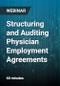 Structuring and Auditing Physician Employment Agreements: Ensuring Compliance with the Stark Law and Fair Market Value Requirements - Webinar - Product Thumbnail Image