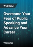 Overcome Your Fear of Public Speaking and Advance Your Career - Webinar- Product Image