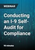Conducting an I-9 Self-Audit for Compliance: Identifying and Correcting Problems to Avoid Penalties - Webinar- Product Image