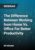 The Difference Between Working from Home Vs. Office For Better Productivity - Webinar- Product Image