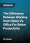 The Difference Between Working from Home Vs. Office For Better Productivity - Webinar - Product Thumbnail Image