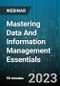 Mastering Data And Information Management Essentials - Webinar (Recorded) - Product Image