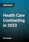 Health Care Contracting in 2023: High-Impact Strategies that Accelerate Growth and Transformation - Webinar - Product Thumbnail Image