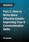 Part 2- How to Write More Effective Emails - Improving Your E-Communication Skills - Webinar - Product Thumbnail Image