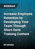 Increase Employee Retention by Developing Your Team Through Short-form Training Content - Webinar- Product Image