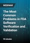 The Most Common Problems in FDA Software Verification and Validation - Webinar - Product Thumbnail Image