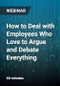 How to Deal with Employees Who Love to Argue and Debate Everything - Webinar - Product Thumbnail Image