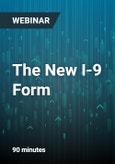 The New I-9 Form: Compliance Tips to Complete, Retain, and Purge the USCIS Form I-9 - Webinar- Product Image