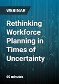 Rethinking Workforce Planning in Times of Uncertainty - Webinar- Product Image