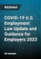COVID-19 U.S. Employment Law Update and Guidance for Employers 2023 - Webinar - Product Thumbnail Image