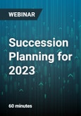 Succession Planning for 2023: It's Not Just for Emergencies - It's a Leadership Development Strategy - Webinar- Product Image